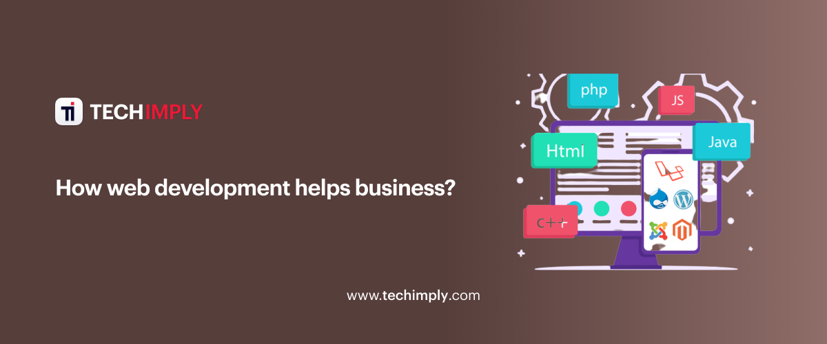 How web development helps business? 